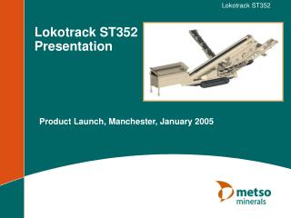 Lokotrack ST352 Presentation