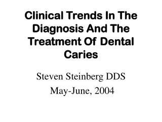 Clinical Patterns In The Finding And The Treatment Of Dental Caries