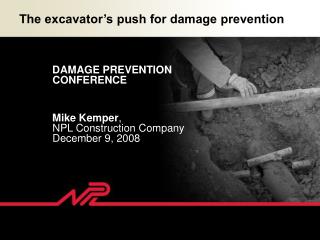 The excavator's push for harm counteractive action
