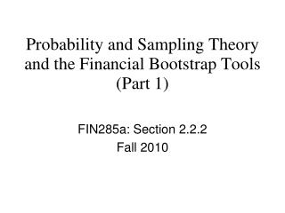 Likelihood and Examining Hypothesis and the Budgetary Bootstrap Devices (Section 1)