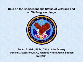 Information on the Financial Status of Veterans and on VA Program Utilization