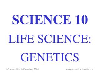 SCIENCE 10 LIFE SCIENCE: Hereditary qualities