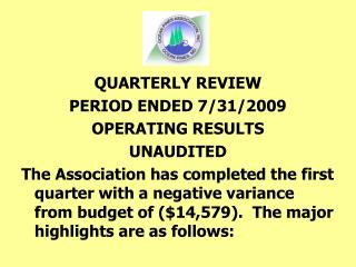 QUARTERLY Survey PERIOD Finished 7/31/2009 Working RESULTS UNAUDITED