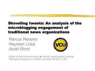 Scooping tweets: An examination of the microblogging engagement of customary news associations