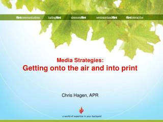 Media Procedures: Getting onto the air and into print Chris Hagen, APR