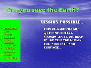 Will you spare the Earth?