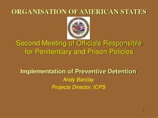 Association OF AMERICAN STATES Second Meeting of Authorities In charge of Prison and Jail Arrangements