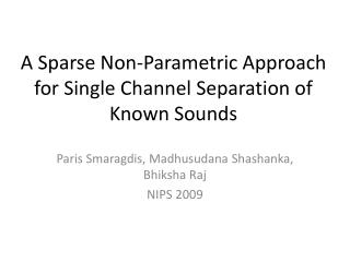 A Meager Non-Parametric Methodology for Single Channel Division of Known Sounds