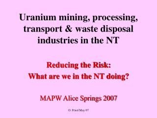 Uranium mining, handling, transport and waste transfer commercial ventures in the NT