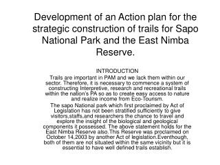 Improvement of an Activity arrangement for the key development of trails for Sapo National Park and the East Nimba Hold.