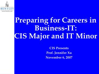 Get ready for Vocations in Business-IT: CIS Major and IT Minor