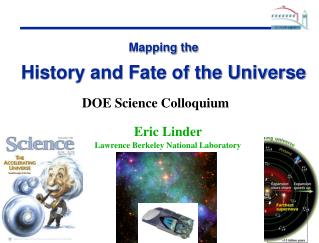 Mapping the History and Destiny of the Universe