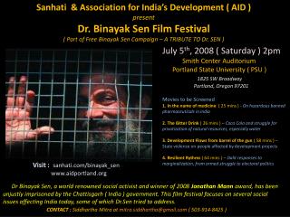 Sanhati and Relationship for India's Advancement ( Help ) present Dr. Binayak Sen Film Celebration ( A portion of Free B