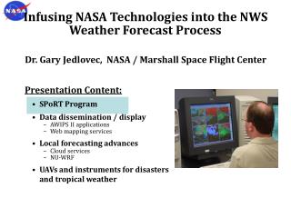 Presentation Content: SPoRT Program Information spread/show AWIPS II applications Web mapping administrations Neighborho