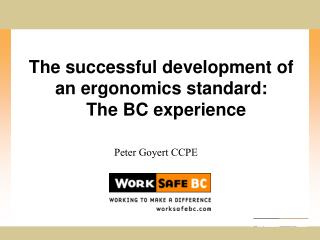 The effective advancement of an ergonomics standard: The BC encounter