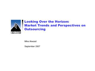 Looking Into the great beyond: Advertise Patterns and Viewpoints on Outsourcing