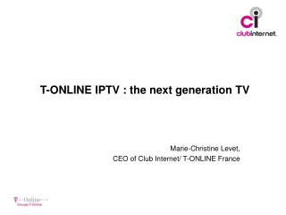 T-ONLINE IPTV : the cutting edge television