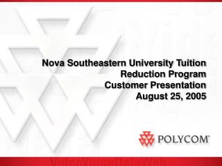 Nova Southeastern College Educational cost Diminishment Program Client Presentation August 25, 2005