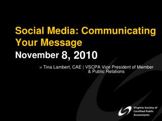Online networking: Conveying Your Message November 8, 2010