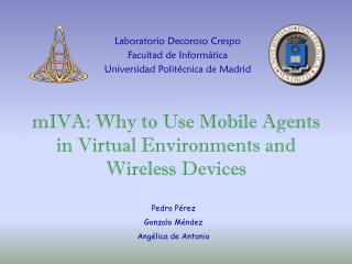 mIVA: Why to Utilize Versatile Specialists in Virtual Situations and Remote Gadgets