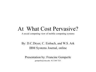 At What Cost Pervasive? A social figuring perspective of versatile processing frameworks