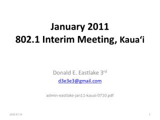 January 2011 802.1 Between time Meeting, Kaua'i