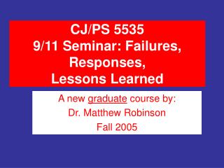 CJ/PS 5535 9/11 Class: Disappointments, Reactions, Lessons Learned