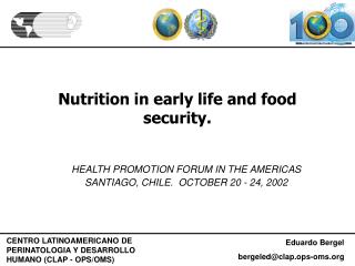Sustenance in early life and nourishment security.
