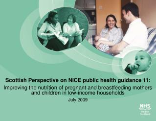 Scottish Viewpoint on Decent general wellbeing direction 11: Enhancing the nourishment of pregnant and breastfeeding mom