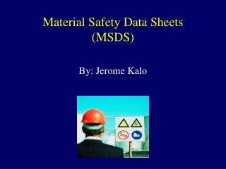 Material Security Information Sheets (MSDS)