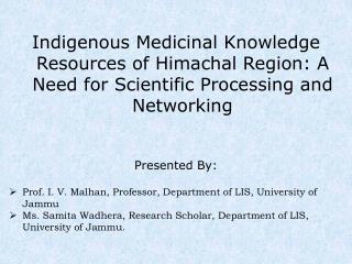 Indigenous Restorative Information Assets of Himachal Area: A Requirement for Logical Handling and Systems administratio