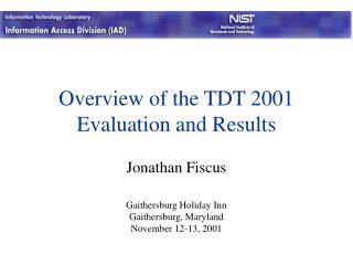Outline of the TDT 2001 Assessment and Results