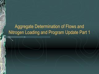 Total Determination of Streams and Nitrogen Stacking and Program Overhaul Section 1