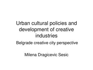 Urban social strategies and improvement of inventive businesses