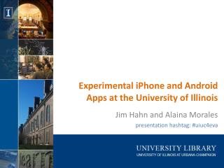 Trial iPhone and Android Applications at the College of Illinois