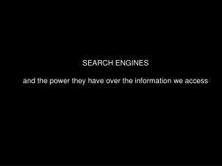 Internet searchers and the force they have over the data we get to