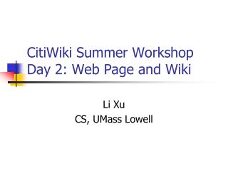 CitiWiki Summer Workshop Day 2: Page and Wiki