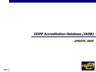 ISIPP Accreditation Database (IADB) Overhaul, 2005