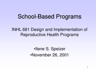 School-Based Projects INHL 681 Outline and Execution of Conceptive Wellbeing Programs