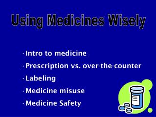 Introduction to pharmaceutical Medicine versus over-the-counter Naming Pharmaceutical abuse Medication Wellbeing