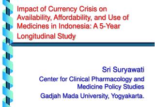 Effect of Coin Emergency on Accessibility, Reasonableness, and Utilization of Pharmaceuticals in Indonesia: A 5-Year Lon