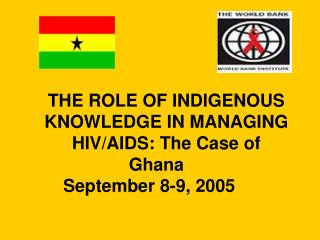 THE Part OF INDIGENOUS Learning IN Overseeing HIV/Helps: The Instance of Ghana 