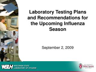 Research facility Testing Arrangements and Suggestions for the Up and coming Flu Season September 2, 2009