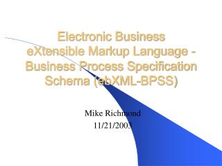 Electronic Business eXtensible Markup Dialect - Business Process Determination Construction (ebXML-BPSS)