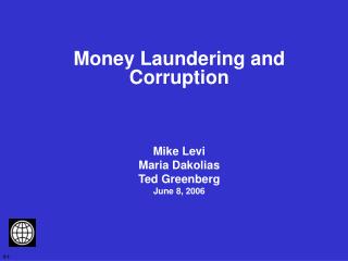 Government evasion and Debasement Mike Levi Maria Dakolias Ted Greenberg June 8, 2006