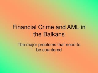 Money related Wrongdoing and AML in the Balkans