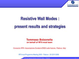 Tommaso Bolzonella in the interest of RFX-mod group Consorzio RFX-Associazione Euratom-ENEA sulla fusione, Padova, Italy