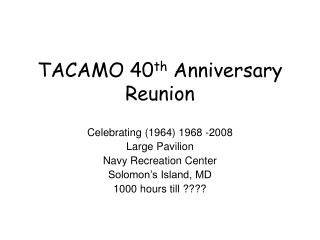 TACAMO 40 th Commemoration Gathering
