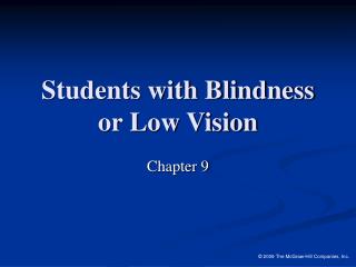 Understudies with Visual impairment or Low Vision