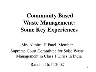 Group Based Waste Administration: Some Key Encounters